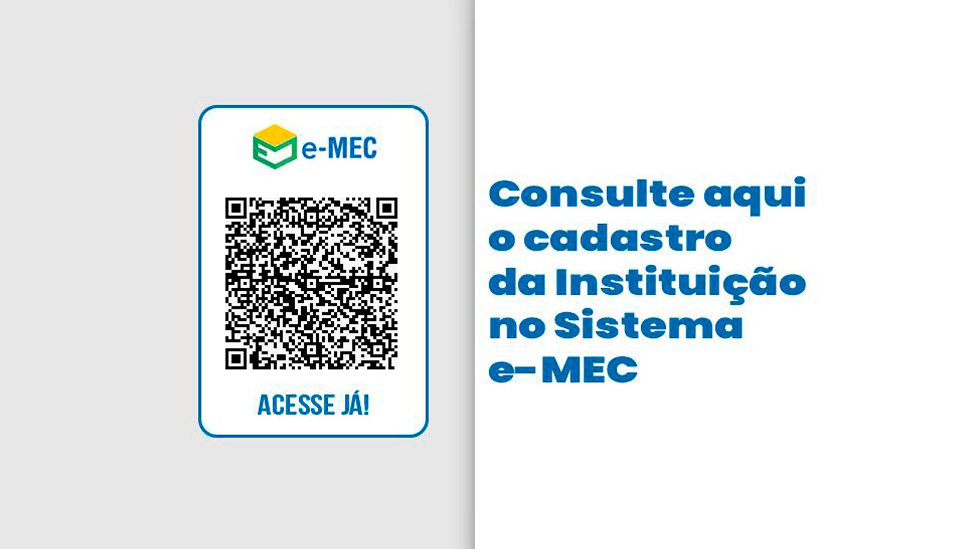 Consulte aqui o cadastro da Instituição do Sistema e-mec